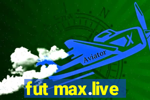 fut max.live